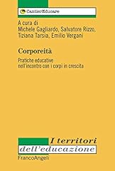Corporeità. pratiche educativ usato  Spedito ovunque in Italia 