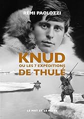 Knud expéditions thulé d'occasion  Livré partout en Belgiqu