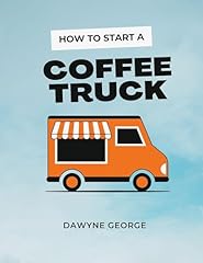 Start coffee truck for sale  Delivered anywhere in UK