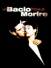 Bacio prima morire usato  Spedito ovunque in Italia 