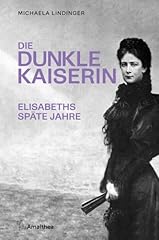 Dunkle kaiserin elisabeths gebraucht kaufen  Wird an jeden Ort in Deutschland