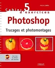 Cahier exercices photoshop d'occasion  Livré partout en Belgiqu