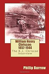 William Henry Chriscoe: 1857-1944: The B.J. Chriscoe, used for sale  Delivered anywhere in Canada