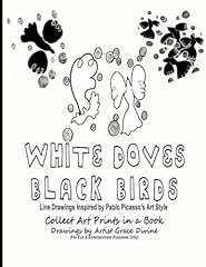WHITE DOVES BLACK BIRDS Line Drawings Inspired by Pablo for sale  Delivered anywhere in Canada