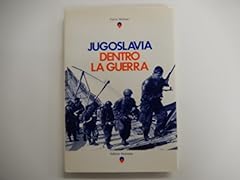 Jugoslavia dentro guerra. usato  Spedito ovunque in Italia 