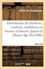 Dictionnaire fondeurs ciseleur d'occasion  Livré partout en France