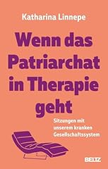 Patriarchat therapie geht gebraucht kaufen  Wird an jeden Ort in Deutschland