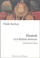Elizabeth dérobade amoureuse d'occasion  Livré partout en France
