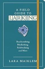 A Field Guide to Larking for sale  Delivered anywhere in UK