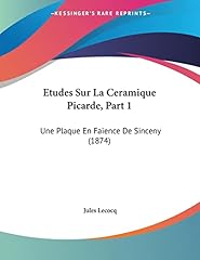 Etudes ceramique picarde d'occasion  Livré partout en France