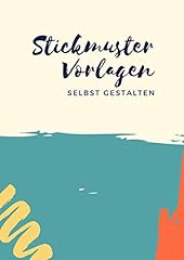 Stickmuster vorlagen gestalten gebraucht kaufen  Wird an jeden Ort in Deutschland