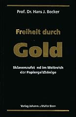 Freiheit durch gold gebraucht kaufen  Wird an jeden Ort in Deutschland