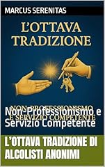 Ottava tradizione alcolisti usato  Spedito ovunque in Italia 