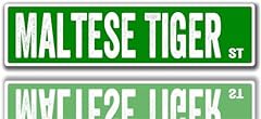 Maltese tiger street for sale  Delivered anywhere in USA 