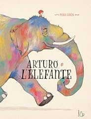 Arturo elefante. ediz. usato  Spedito ovunque in Italia 