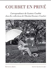 Courbet prive correspondance d'occasion  Livré partout en France