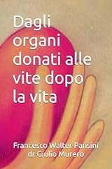 Dagli organi donati usato  Spedito ovunque in Italia 