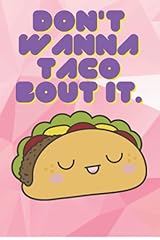 Wanna taco bout for sale  Delivered anywhere in USA 