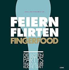 Feiern flirten fingerfood gebraucht kaufen  Wird an jeden Ort in Deutschland