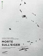 Morte sull eiger. usato  Spedito ovunque in Italia 