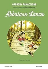 Abbaiare stanca. romanzo usato  Spedito ovunque in Italia 