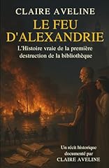 Feu alexandrie histoire gebraucht kaufen  Wird an jeden Ort in Deutschland