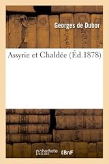 Assyrie chaldée d'occasion  Livré partout en France
