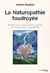 Naturopathie foudroyée mythes d'occasion  Livré partout en France
