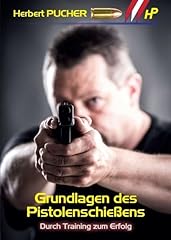 Grundlagen pistolenschießens  gebraucht kaufen  Wird an jeden Ort in Deutschland