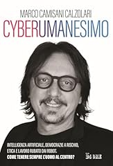 Cyberumanesimo. intelligenza a usato  Spedito ovunque in Italia 