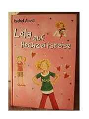 Lola hochzeitsreise gebraucht kaufen  Wird an jeden Ort in Deutschland