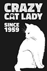 Crazy Cat Lady Since 1959: Lined Journal / Notebook, used for sale  Delivered anywhere in UK