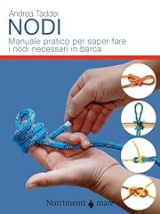 Nodi. manuale pratico usato  Spedito ovunque in Italia 