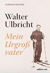 Walter ulbricht urgroßvater gebraucht kaufen  Wird an jeden Ort in Deutschland