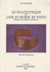 Chalcolithique âge bronze d'occasion  Livré partout en France