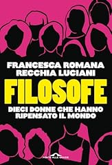 Filosofe. dieci donne usato  Spedito ovunque in Italia 