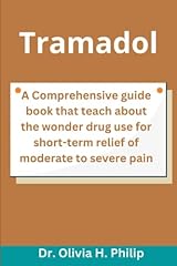Tramadol comprehensive guide for sale  Delivered anywhere in UK