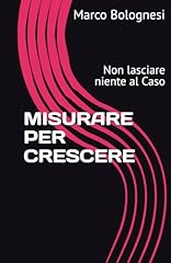 Misurare per crescere usato  Spedito ovunque in Italia 