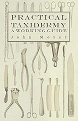 Practical taxidermy working usato  Spedito ovunque in Italia 