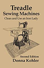 Used, Treadle Sewing Machines: Clean and Use an Iron Lady for sale  Delivered anywhere in USA 