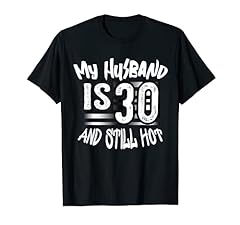 My Husband is 30 and still hot regalo per il 30° compleanno per le donne Maglietta usato  Spedito ovunque in Italia 