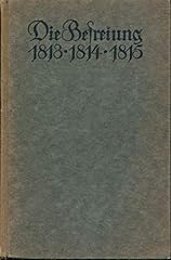 Befreiung 1813 1814 gebraucht kaufen  Wird an jeden Ort in Deutschland