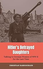 Hitler betrayed daughters usato  Spedito ovunque in Italia 