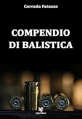 Compendio balistica usato  Spedito ovunque in Italia 