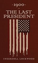 1900 last president for sale  Delivered anywhere in USA 