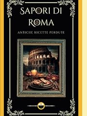 Sapori roma antiche usato  Spedito ovunque in Italia 
