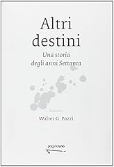 Altri destini. una usato  Spedito ovunque in Italia 