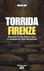 Torrida firenze racconti usato  Spedito ovunque in Italia 