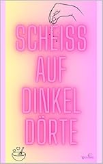 Scheiss dinkeldörte gebraucht kaufen  Wird an jeden Ort in Deutschland