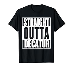 Decatur straight outta for sale  Delivered anywhere in USA 